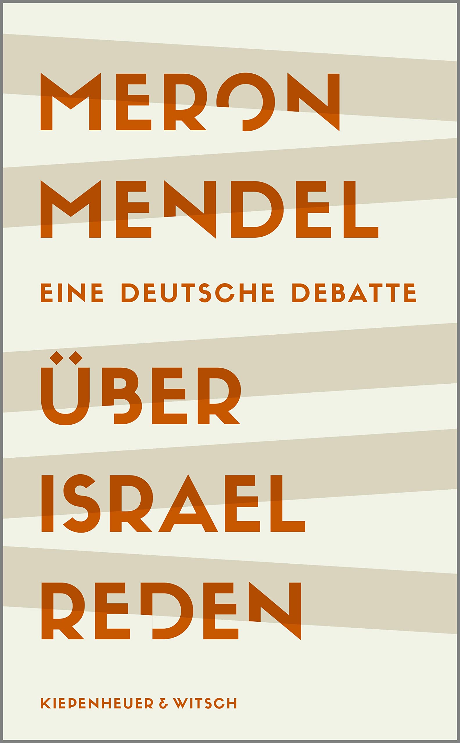 Über Israel reden. Eine deutsche Debatte