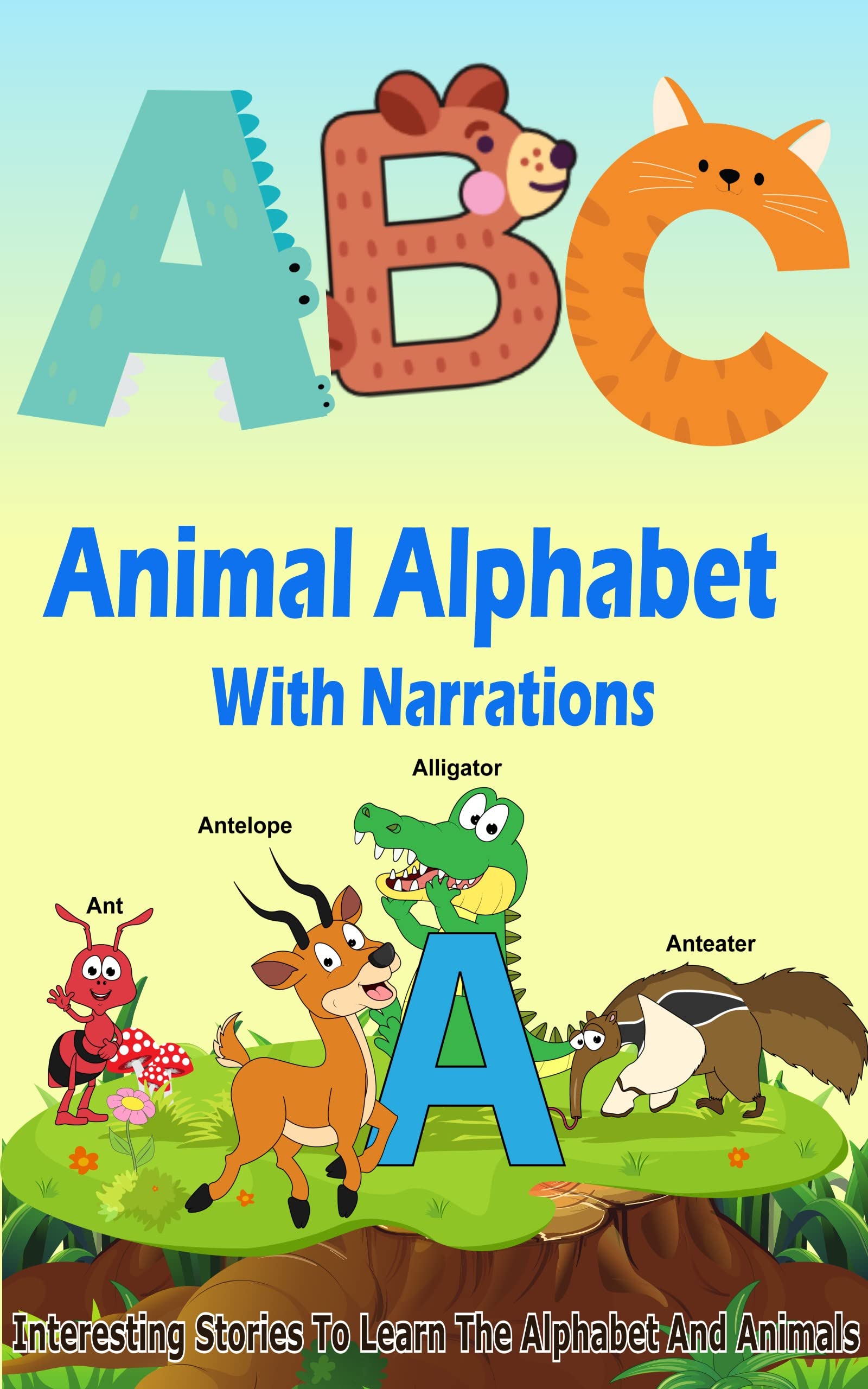 ABC Animal Alphabet Book: My First ABC Book With Interesting Stories ...
