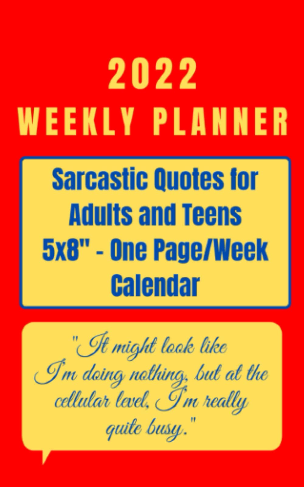 2022 Sarcastic Weekly Planner Sarcastic Quotes for Adults and Teens