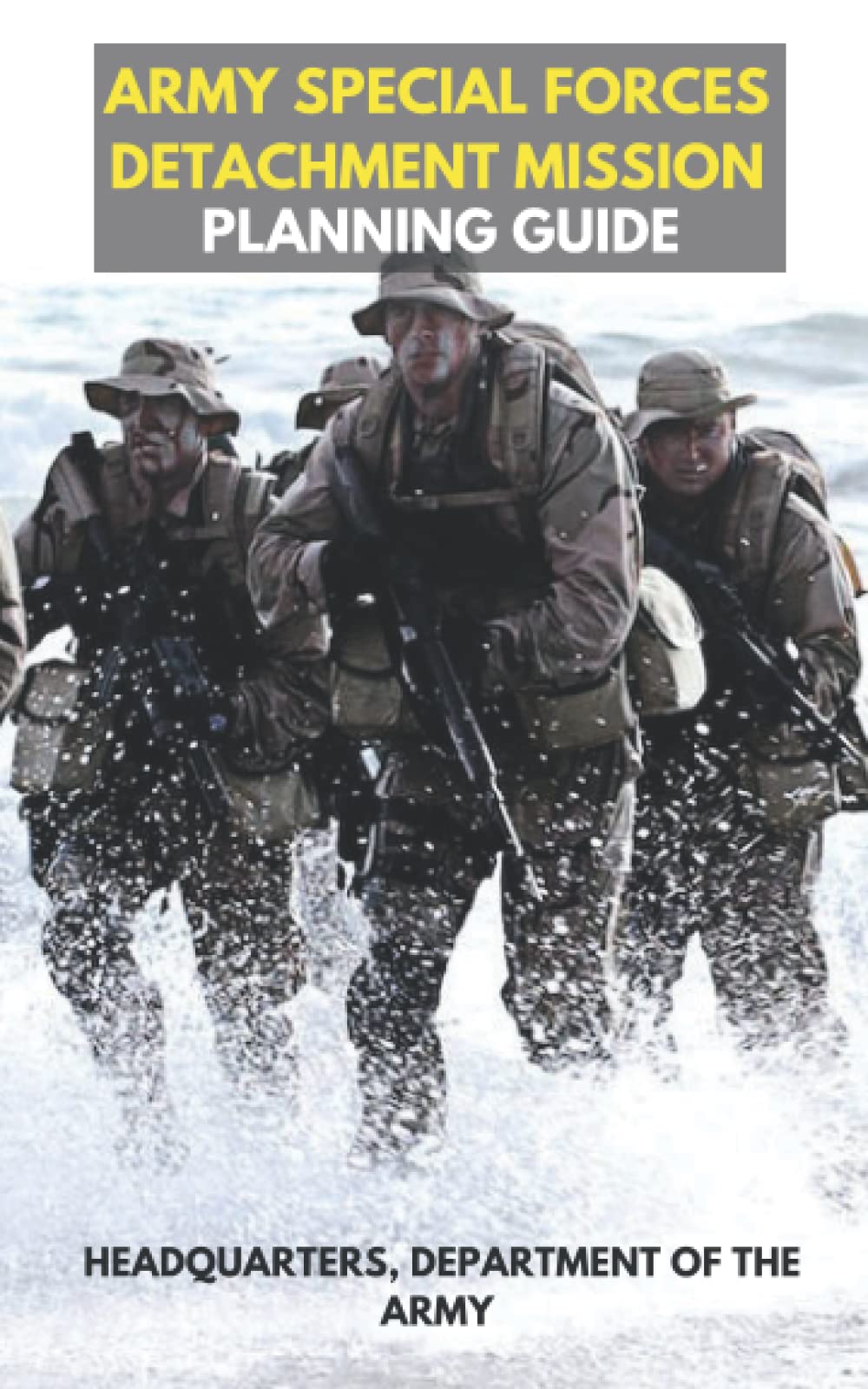 Army Special Forces Detachment Mission Planning Guide Special