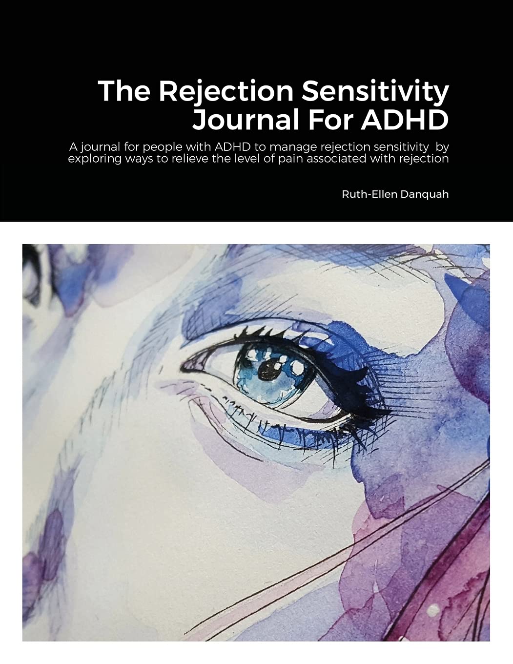 The Rejection Sensitivity Journal For ADHD A journal for people with