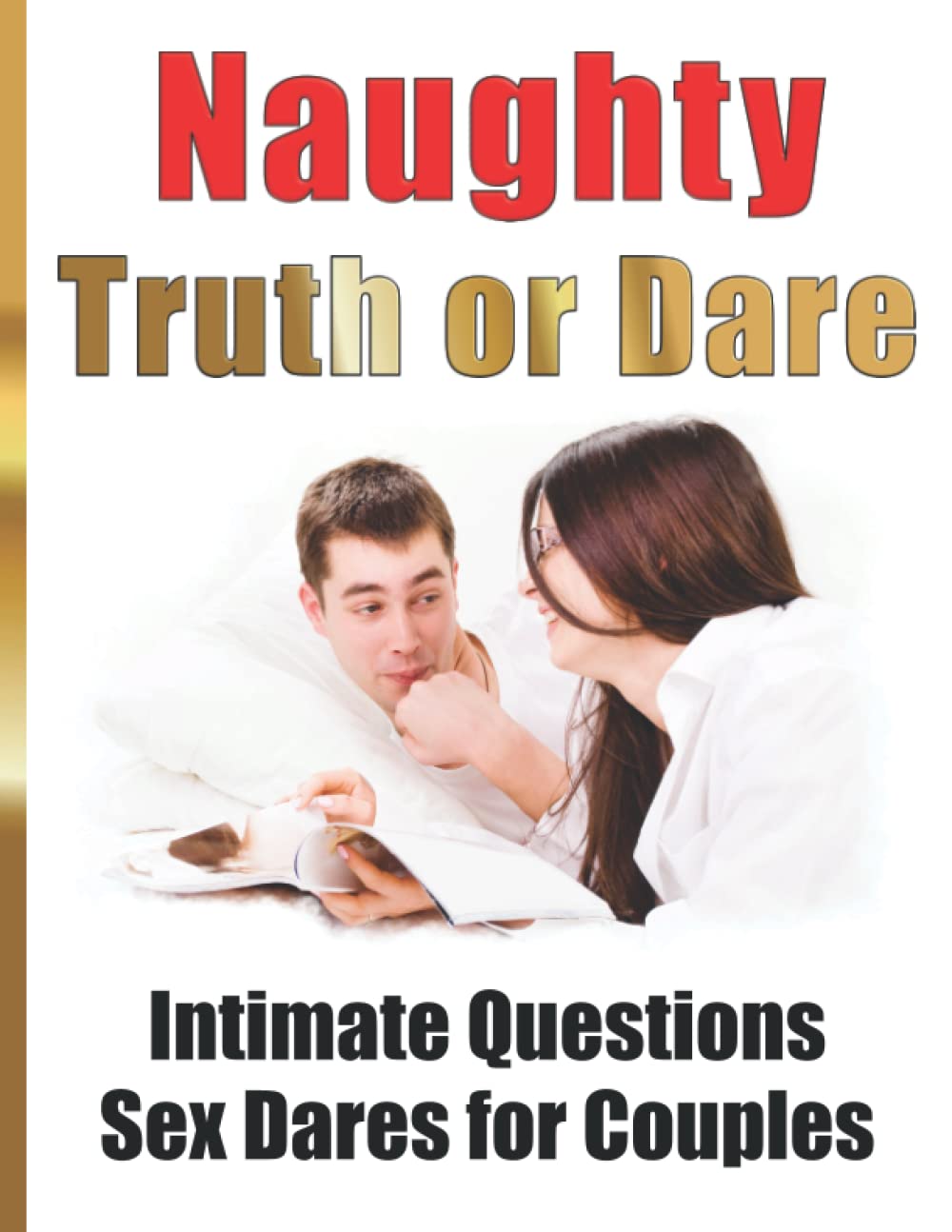 Naughty Truth or Dare Intimate Questions Sex Dares for Couples by