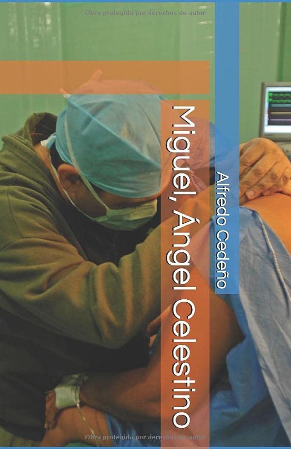 Miguel, Ángel Celestino by Alfredo Cedeño Goodreads