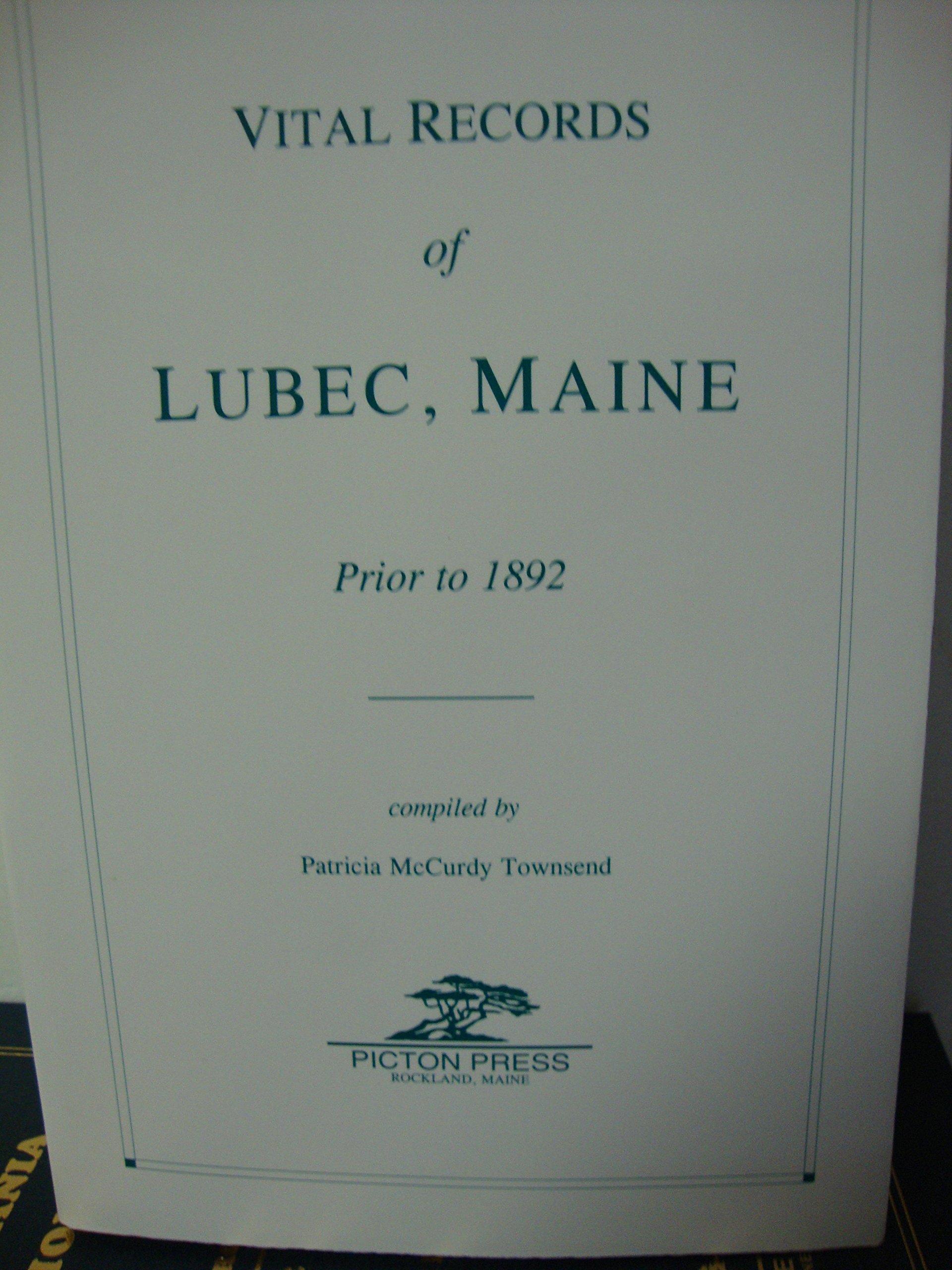 LUBEC, Maine, Vital Records of prior to 1892 by Patricia McCurdy