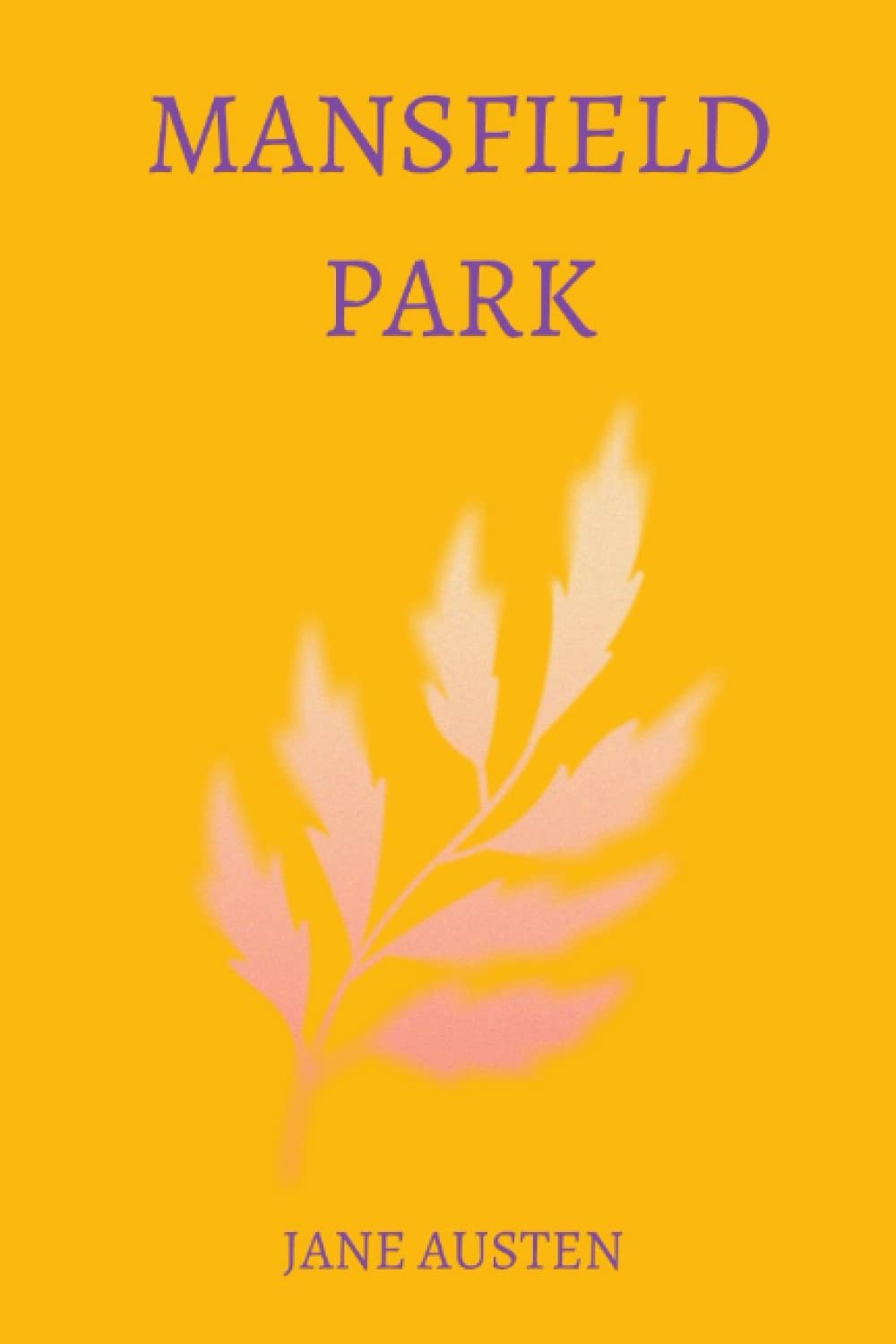 Mansfield Park By Jane Austen By Jane Austen Goodreads