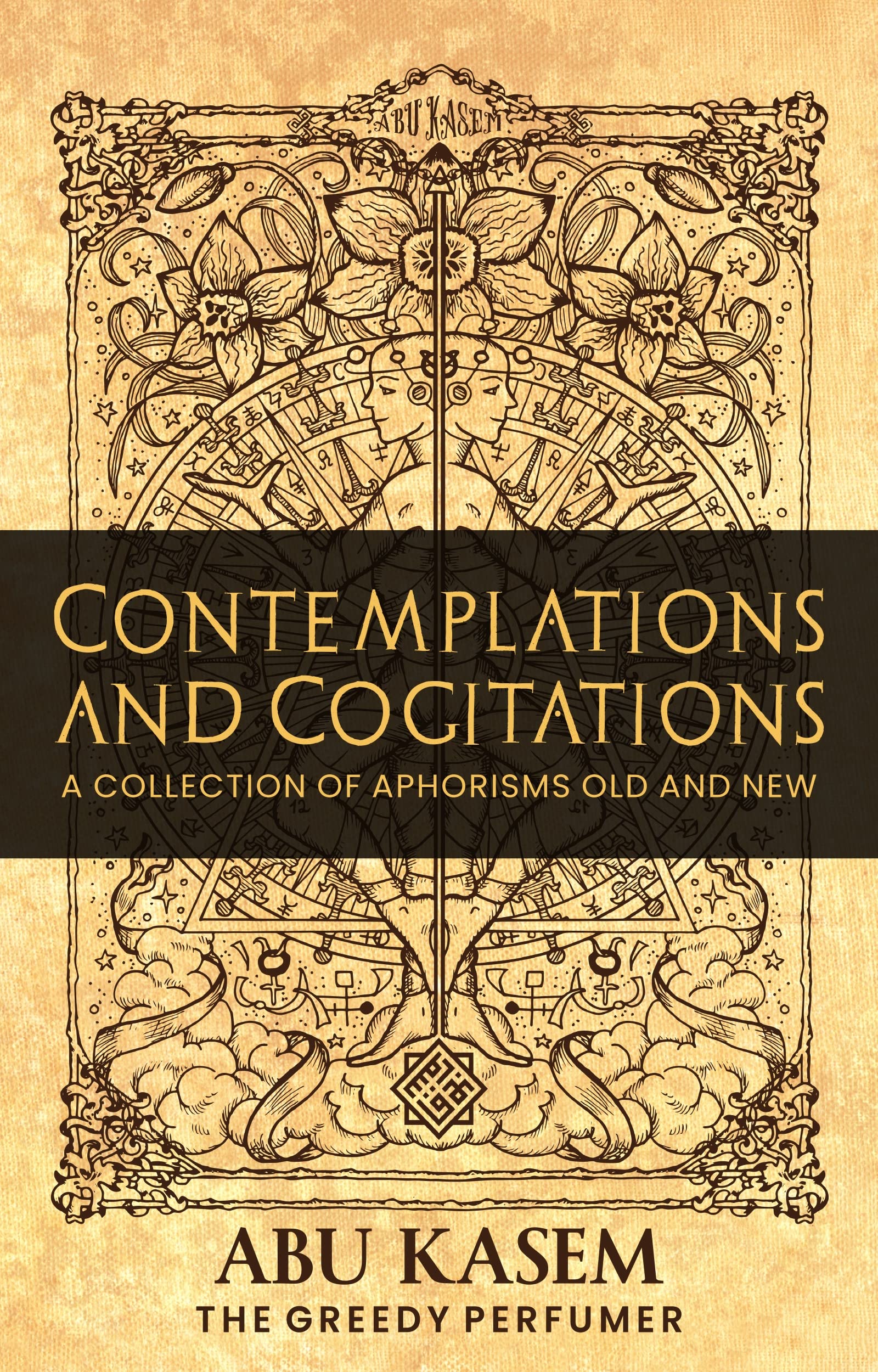 Contemplations and Cogitations A Collection of Aphorisms Old and New