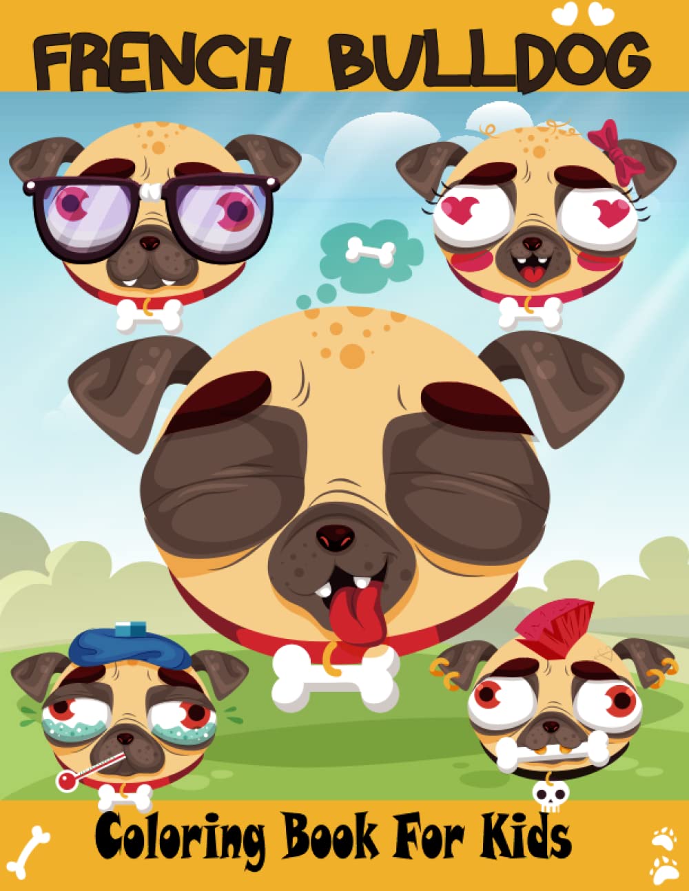 French Bulldog Coloring Book For Kids: Makes a Great Gift for French