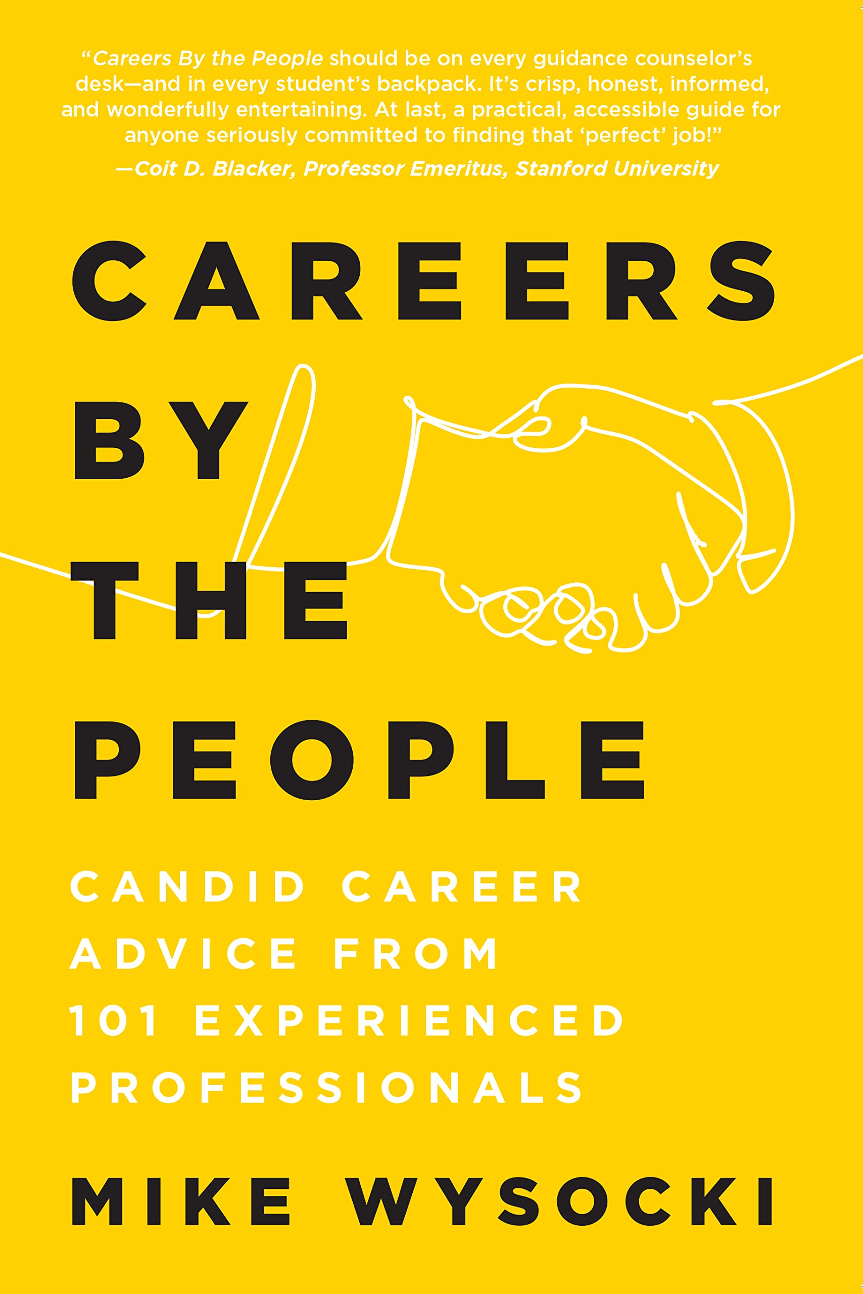 Careers By the People: Candid Career Advice from 101 Experienced Professionals