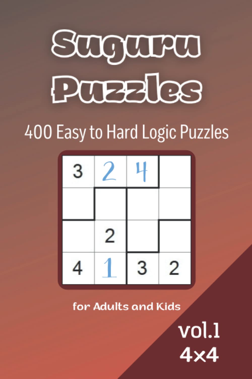 Suguru Puzzles 400 Easy to Hard Logic Puzzles for Adults and Kids 4x4