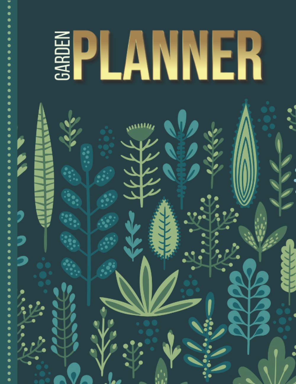 Garden Planner Abstract Green Plant Leaf Cover Design / 8.5x11 Garden