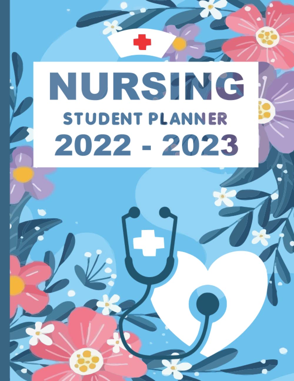 Nursing Student Planner 20222023 2 Year Planning for Nursing Students
