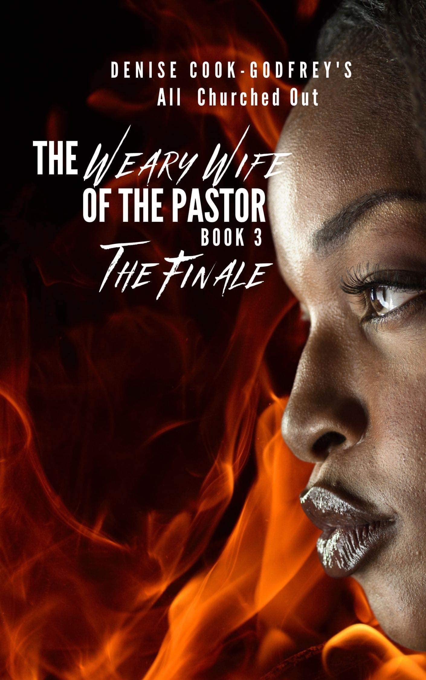 All Churched Out: The Weary Wife of the Pastor-Book 3