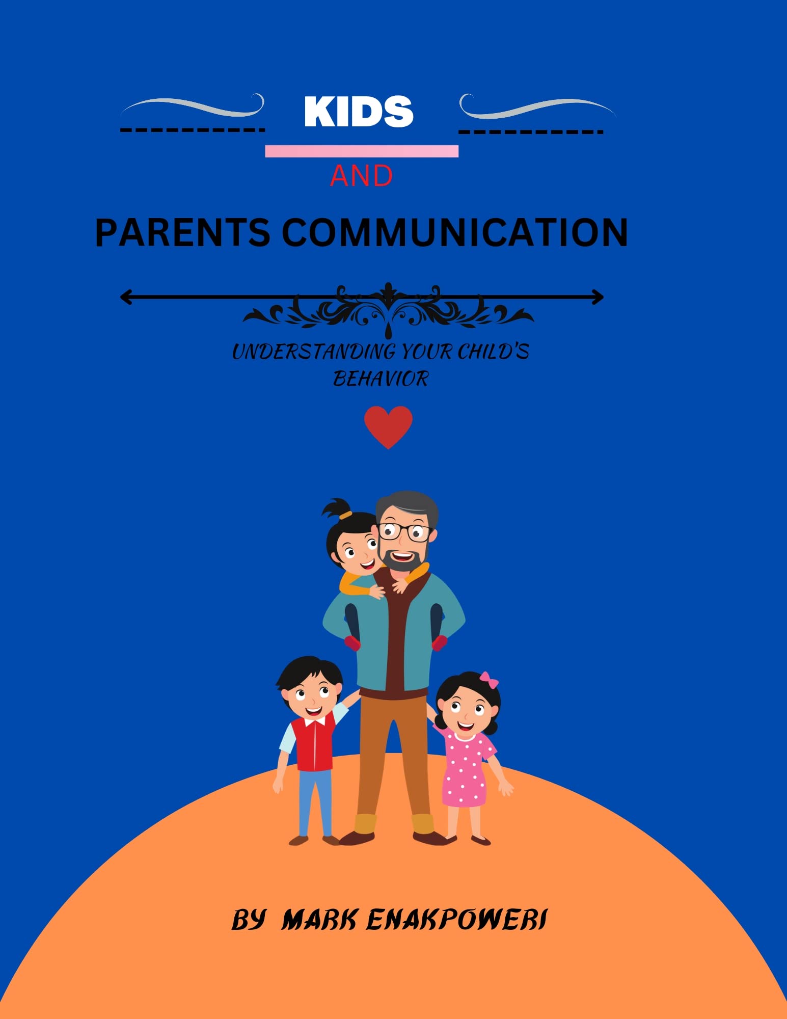Kids and Parents communication Understanding Your Child's Behavior by