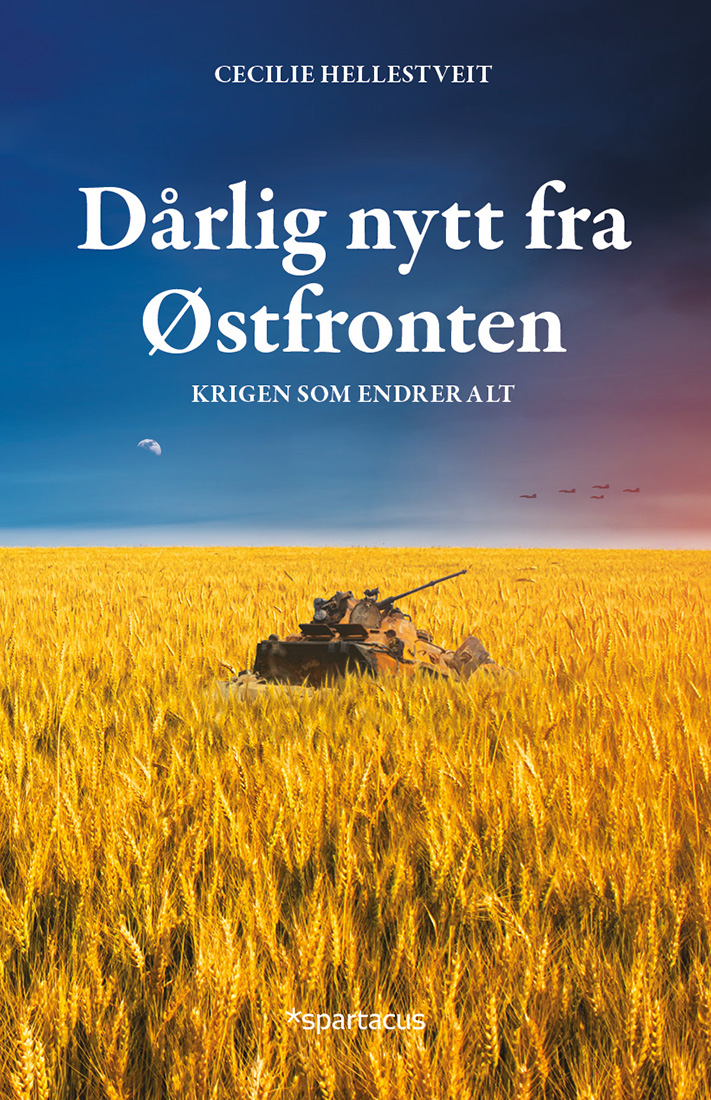 Dårlig nytt fra Østfronten: Krigen som endret alt