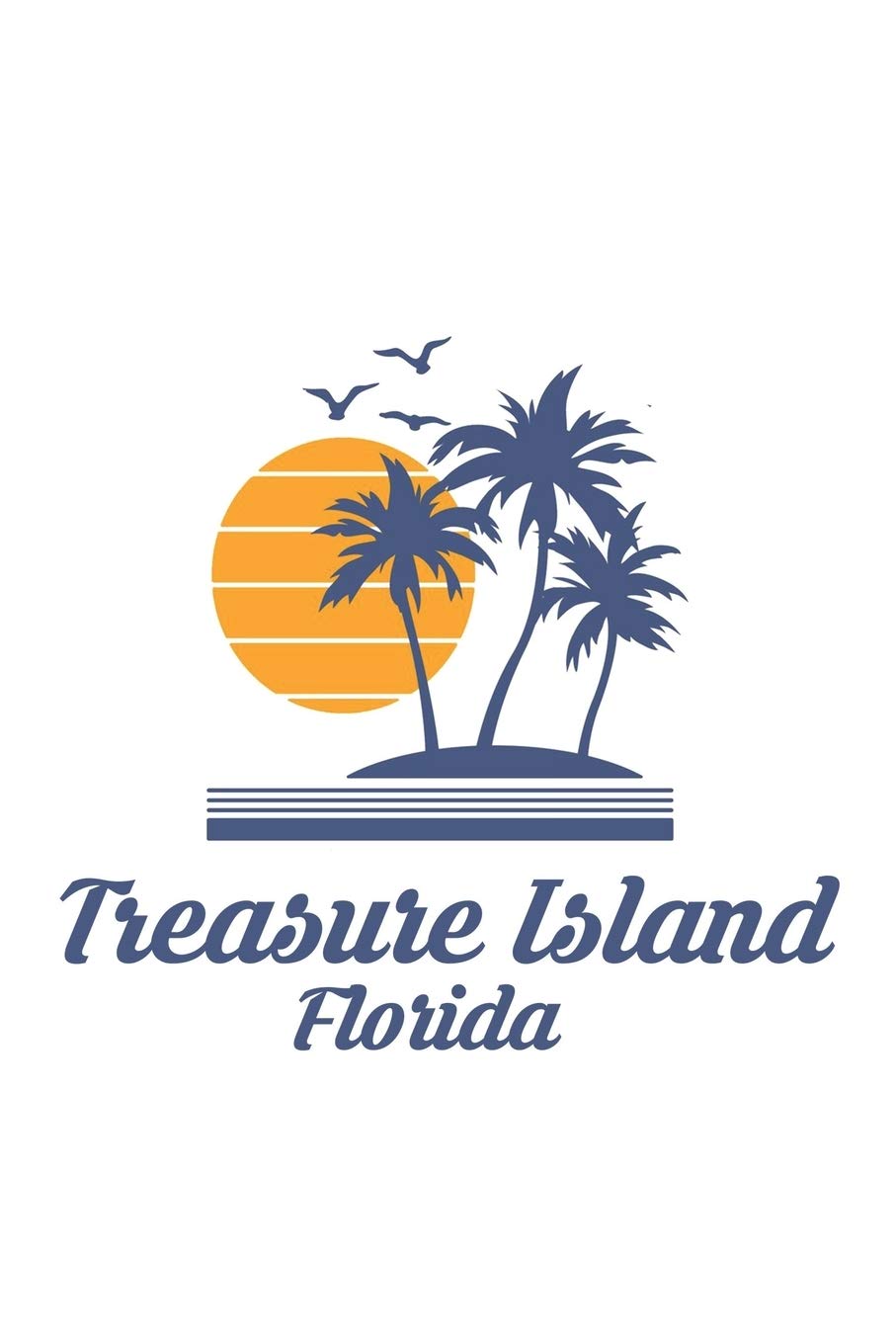 Treasure Island Florida FL City State Beach Notebook Journal Lined