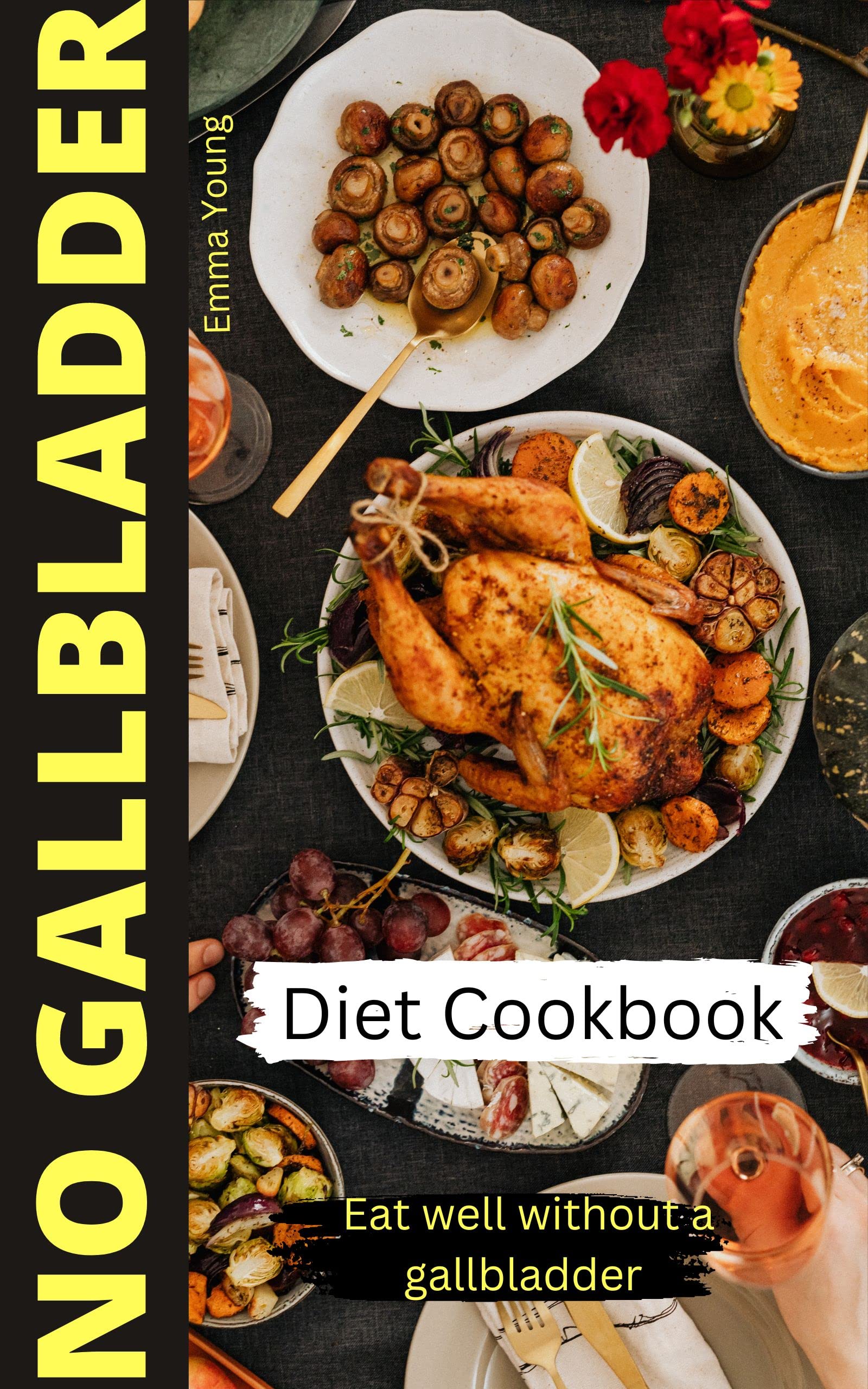 Eating Well Without A Gallbladder. Delicious and Nutritious Recipes for