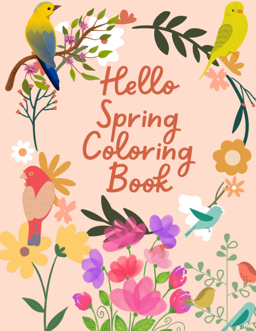 Hello Spring coloring book: creative haven coloring book,Spring ...