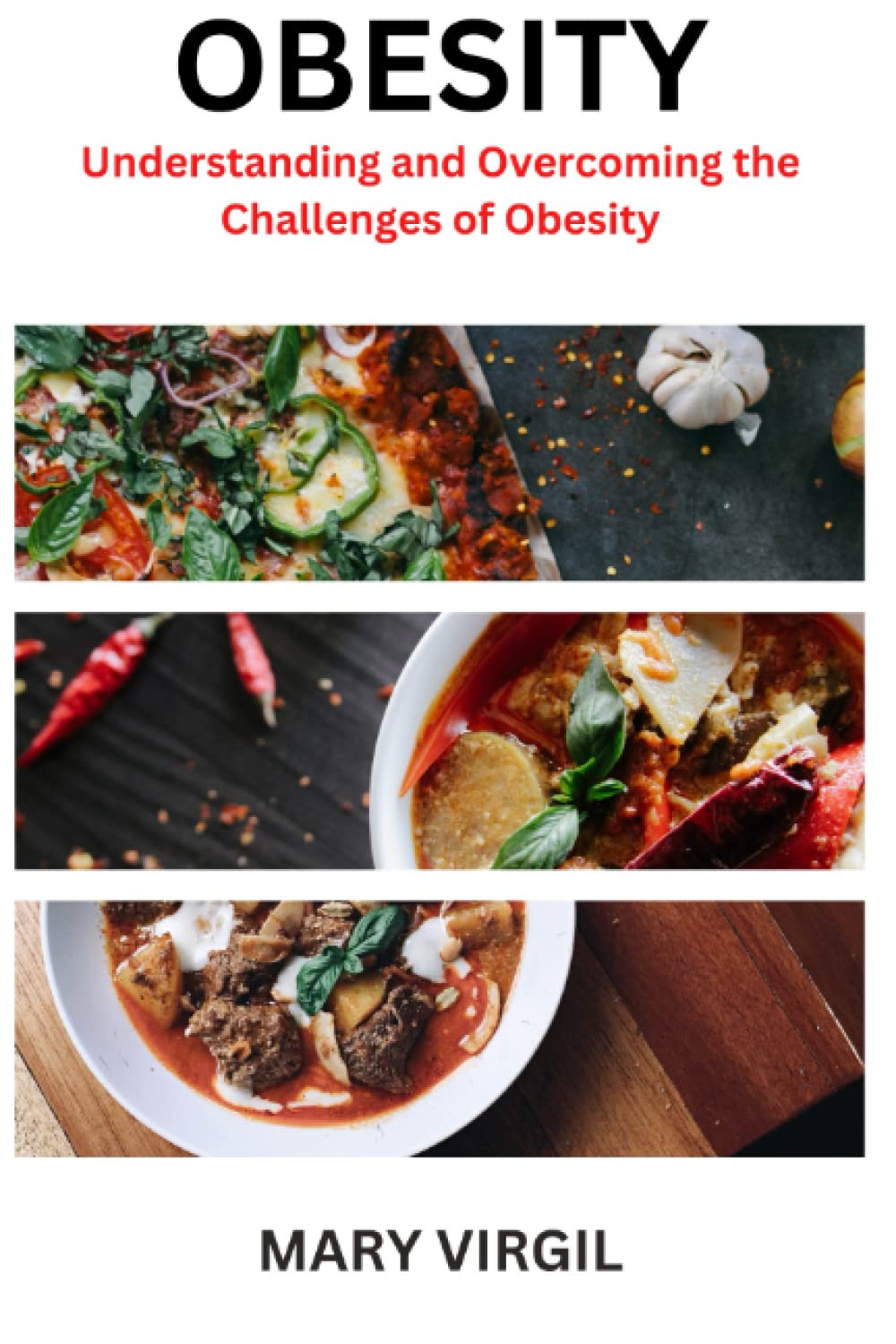 OBESITY Understanding and the Challenges of Obesity by Mary