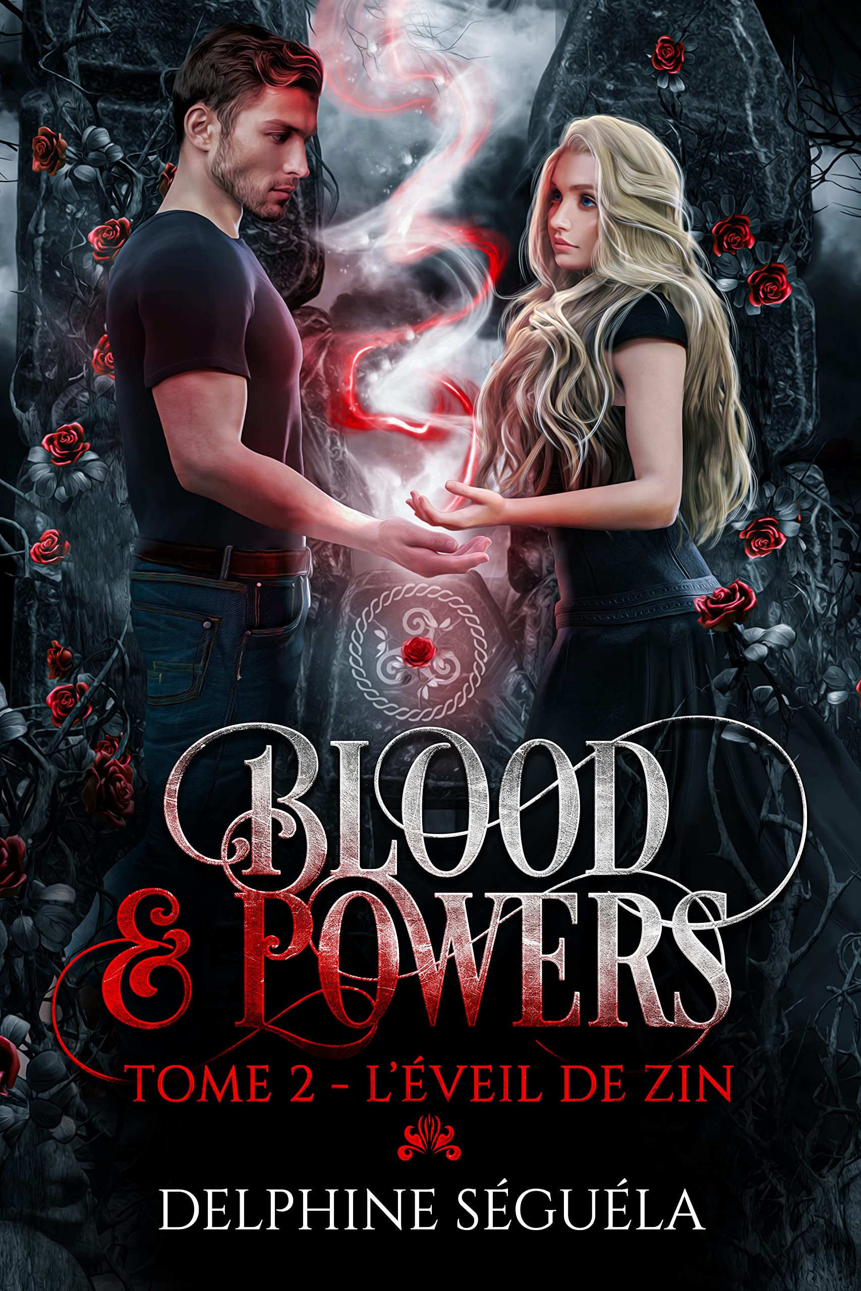 BLOOD & POWERS T2 : L'éveil de Zin