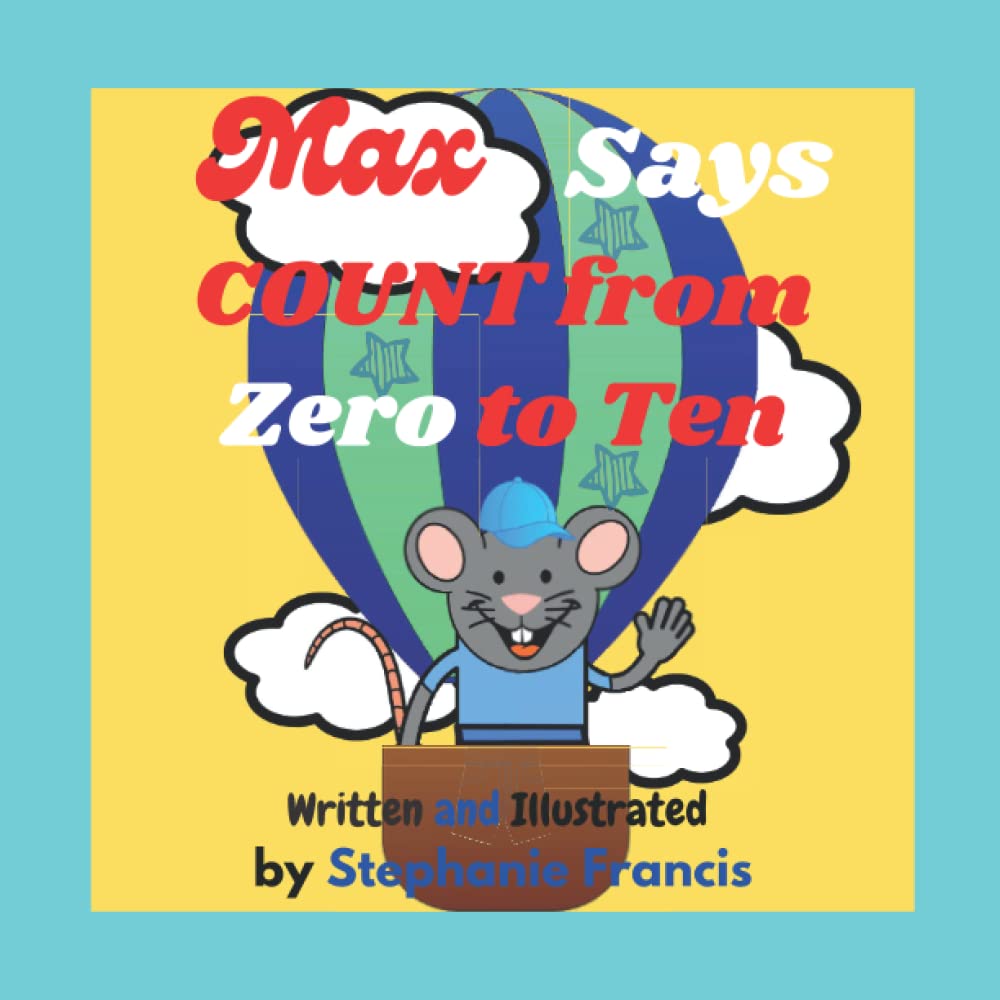 Max Says COUNT from Zero to Ten A Great Counting Picture Book for Kids