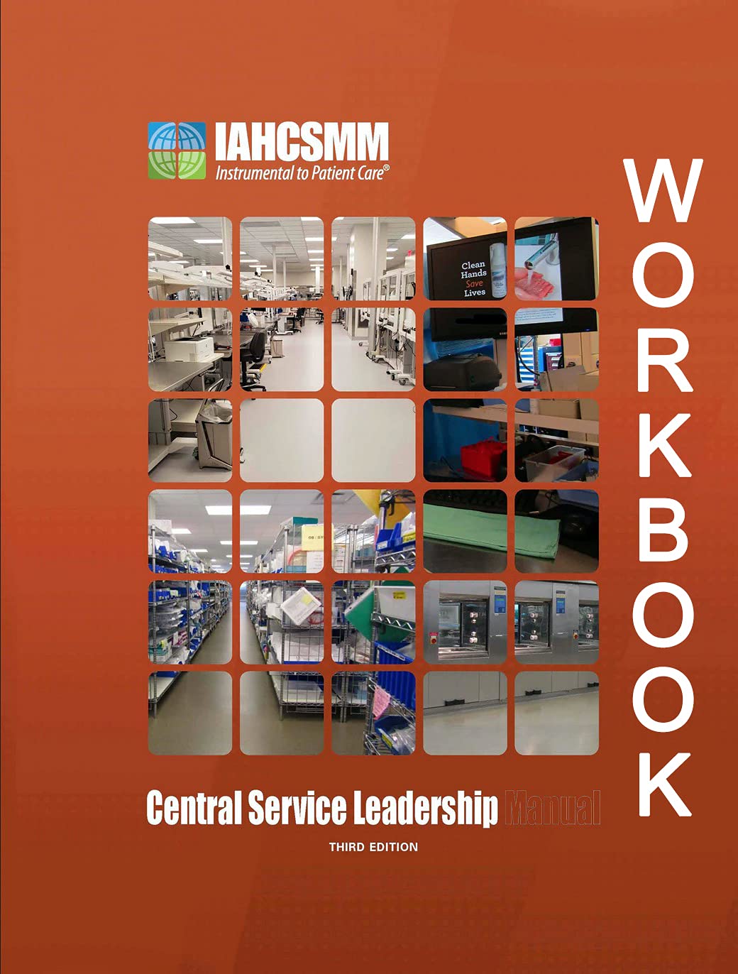 Central Service Leadership Workbook 3rd Edition (CHL) by IAHCSMM