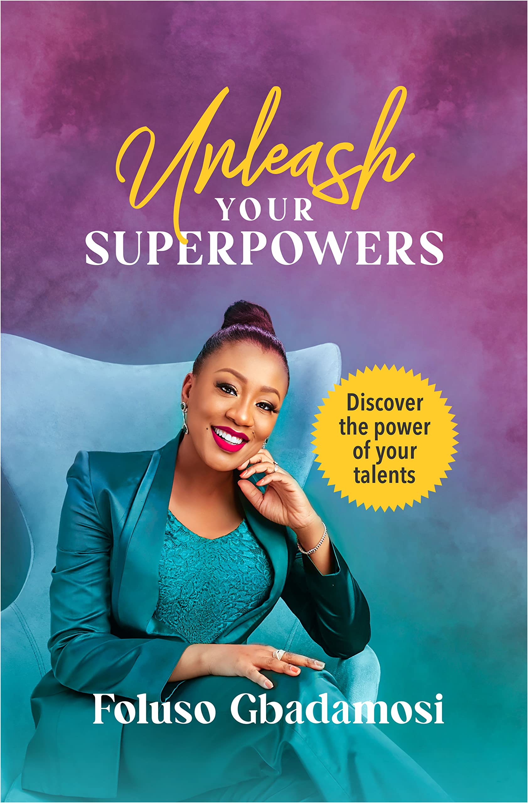 Unleash Your Superpowers: Discover the power of your talents