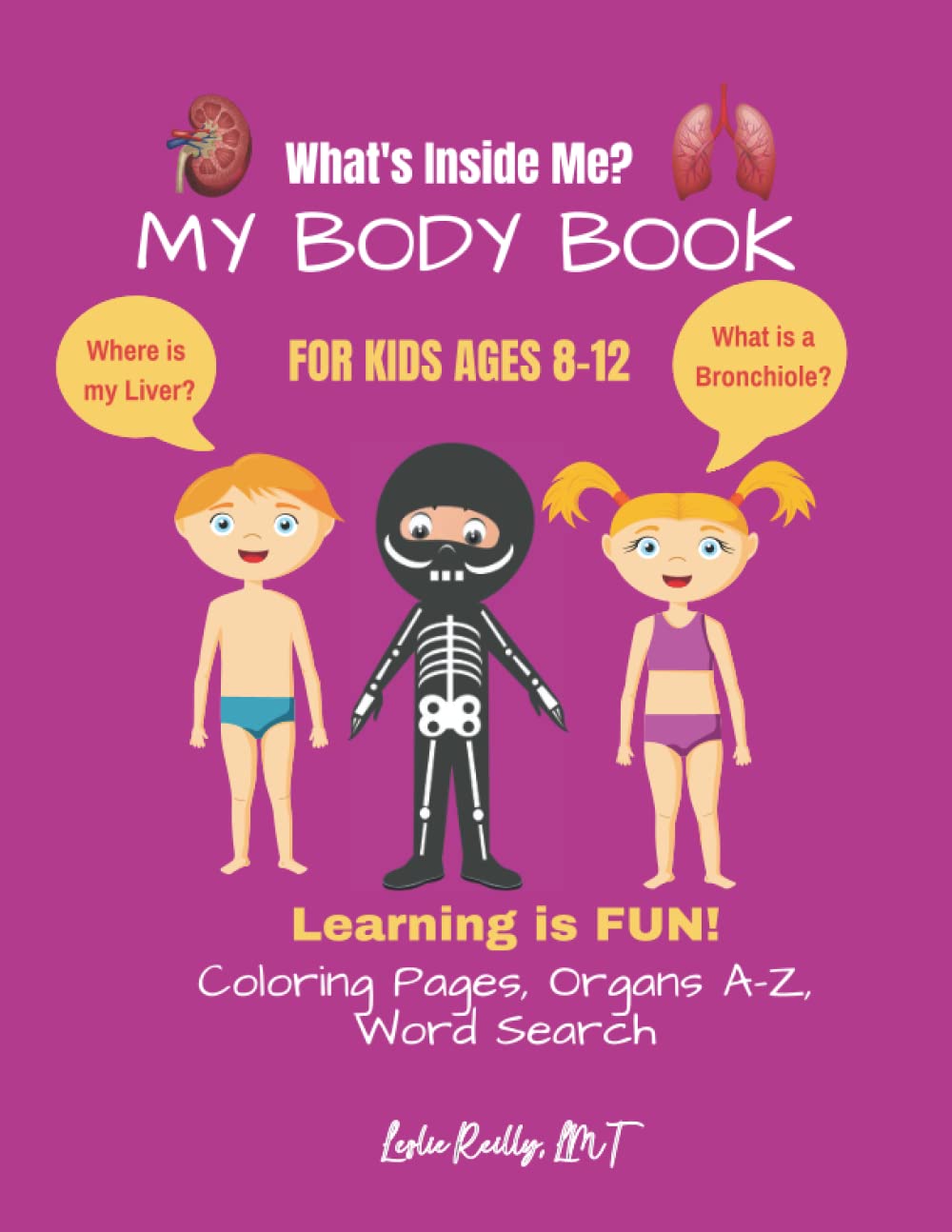 What's Inside Me? My Body Book - For Kids Ages 8-12: Learning Is Fun ...
