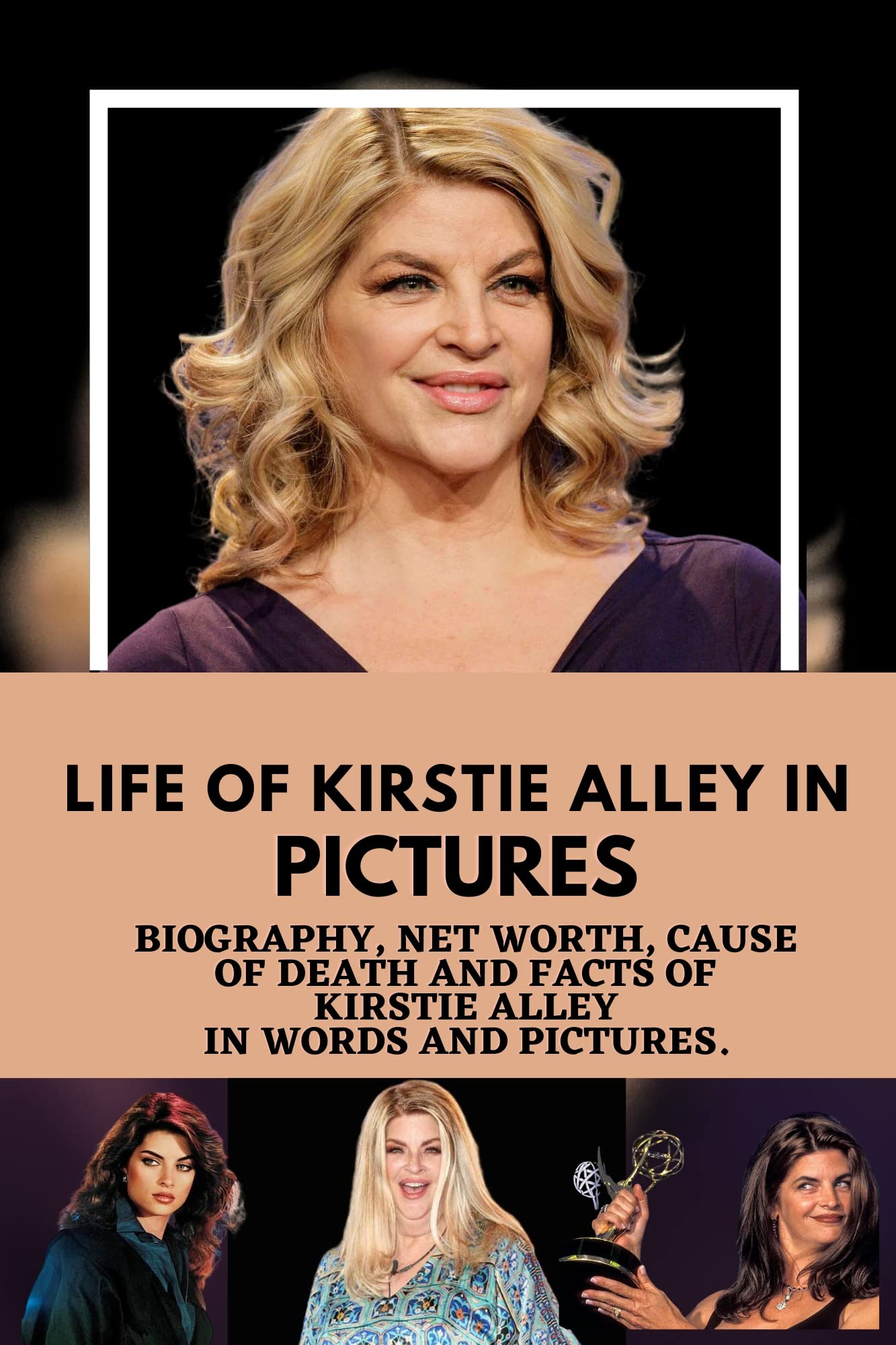LIFE OF KIRSTIE ALLEY IN PICTURES Biography, Net worth, Cause of