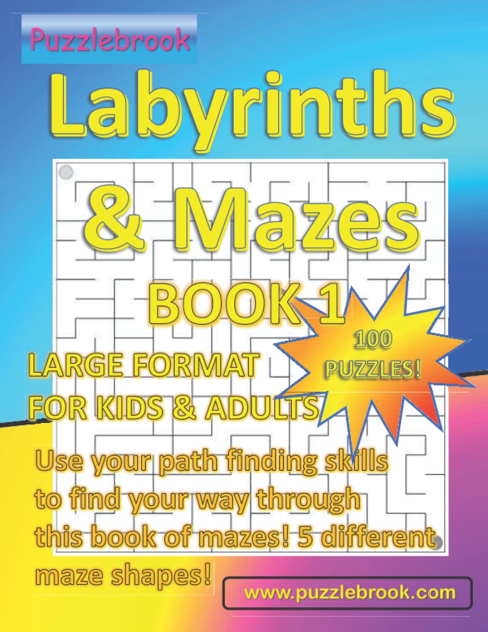 LABYRINTHS & MAZES BOOK 1 LARGE FORMAT FOR KIDS AND ADULTS 100