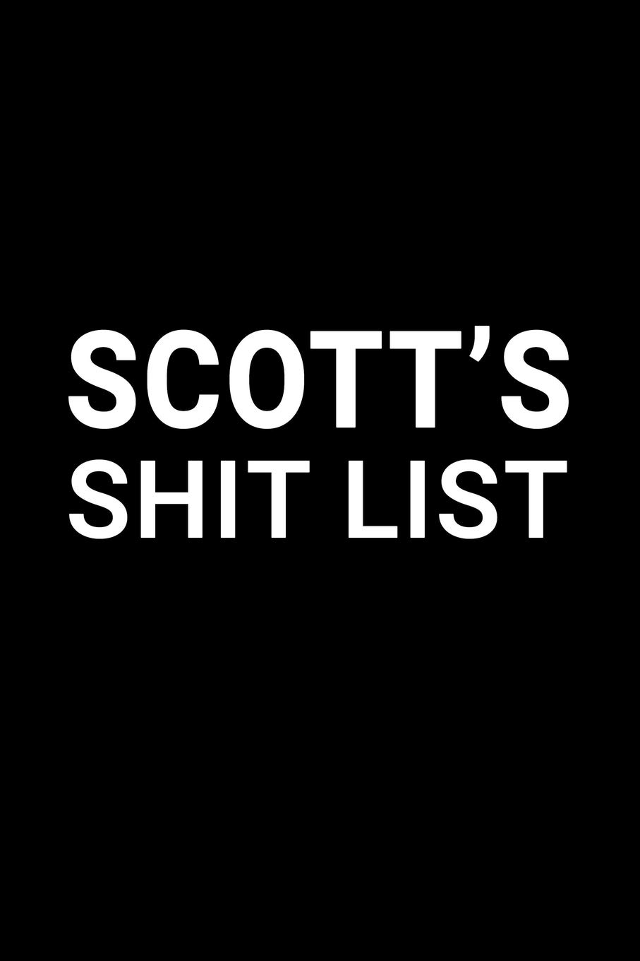 Scott's Shit List Personalized Notebook for Men Named Scott Funny Lined Note Book Pad Black