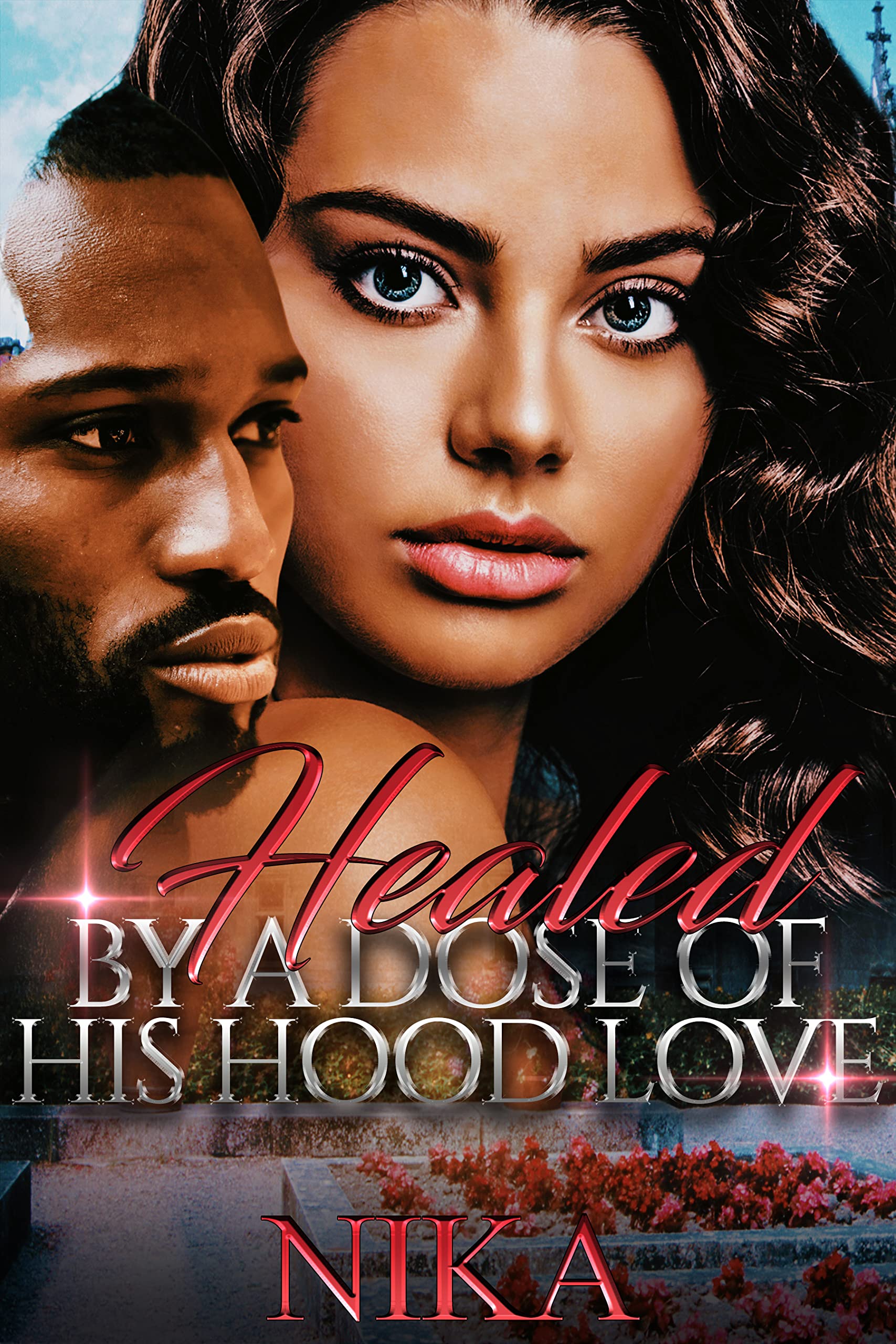 Healed by a Dose of His Hood Love by Nika. Goodreads