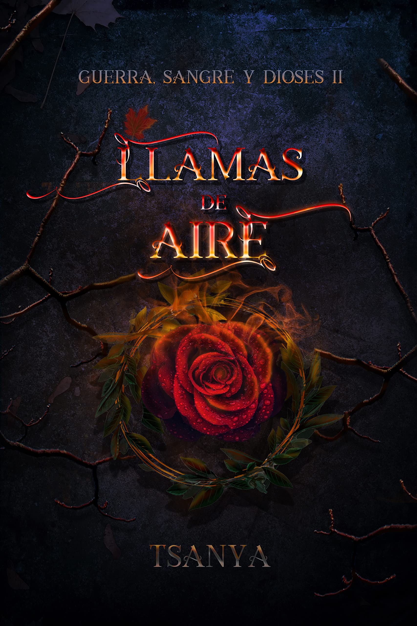 Llamas de aire: Guerra, sangre y dioses II