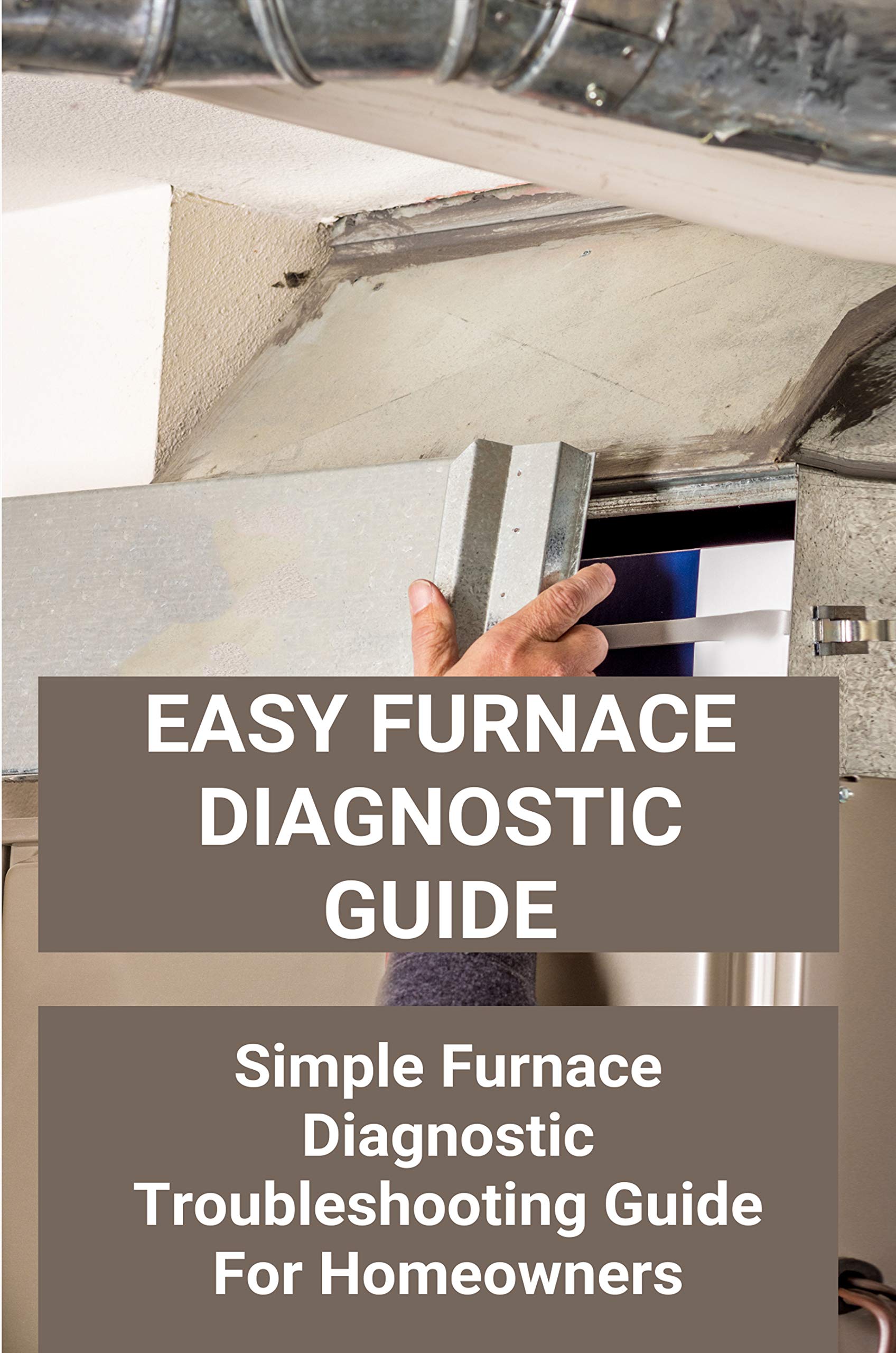 Easy Furnace Diagnostic Guide Simple Furnace Diagnostic
