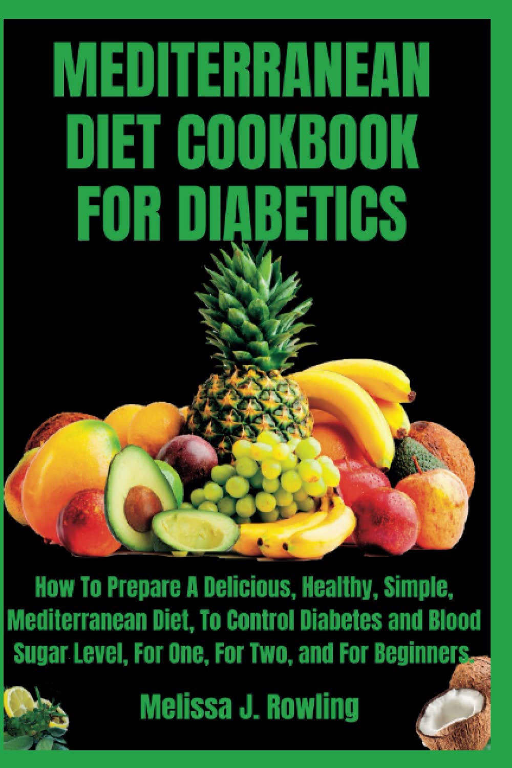 The Mediterranean Diets Cookbook For Diabetics With Recipes And Meal