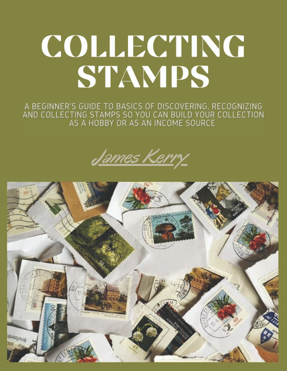 Collecting Stamps A Beginner's Tool to Basics of Discovering