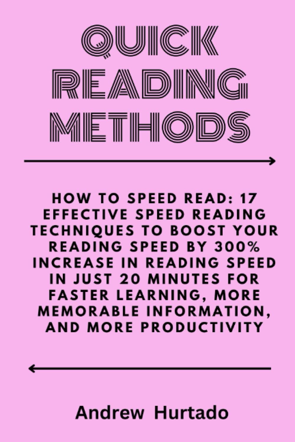 QUICK READING METHODS Speed Your Reading Skills, Effective Speed