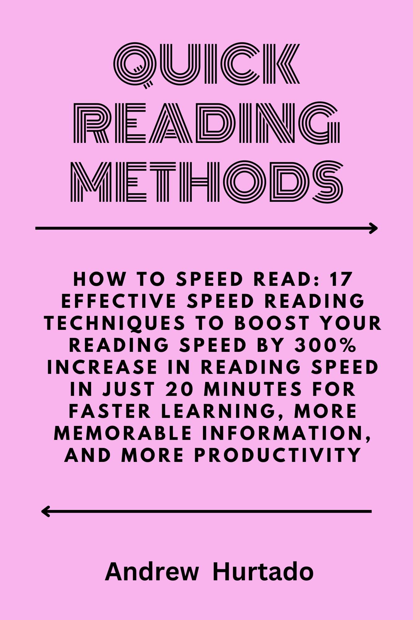 QUICK READING METHODS Speed Your Reading Skills, Effective Speed