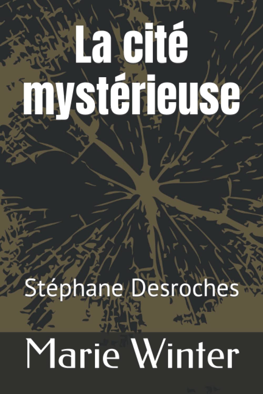 La cité mystérieuse: Marie Winter et Stéphane Desroches