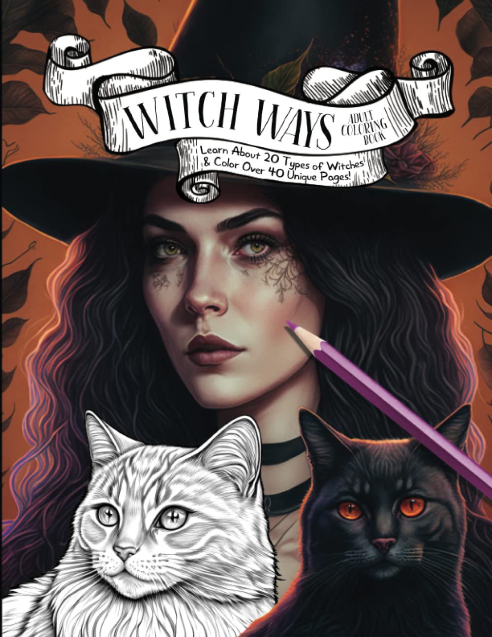 Witch Ways Adult Coloring Book: Learn About 20 Types of Witches and ...
