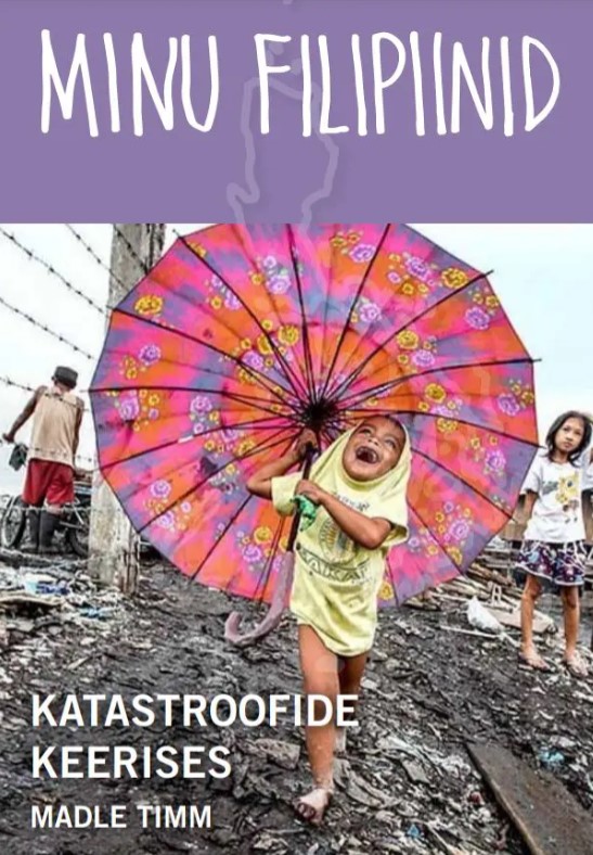 Minu Filipiinid. Katastroofide keerises book cover