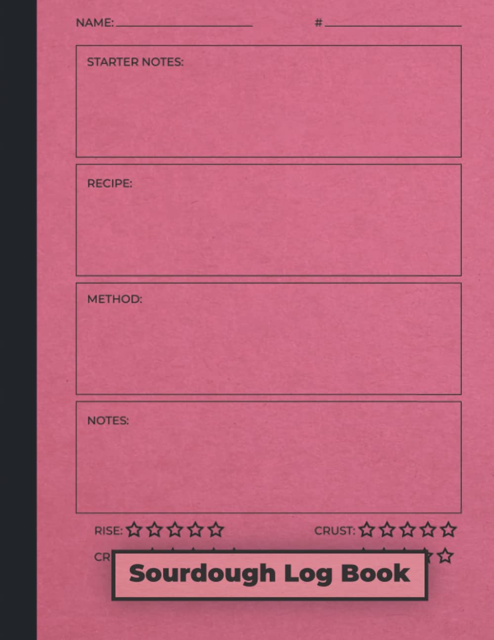 Sourdough Log Book Track and record your sourdough baking projects in