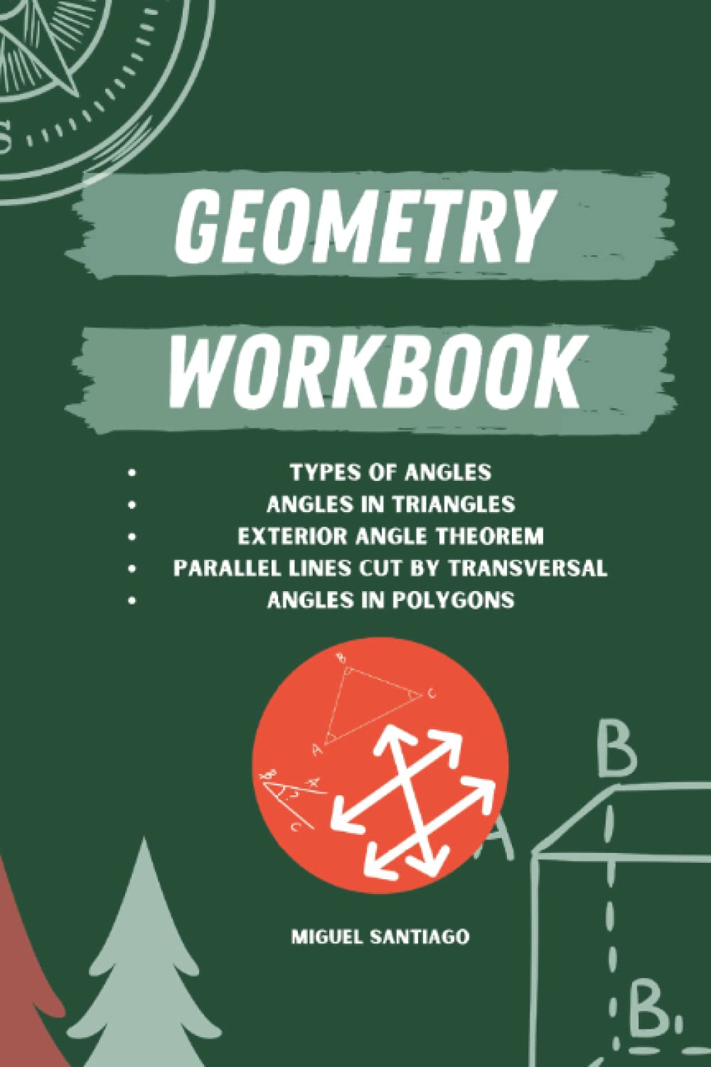 Geometry Workbook Angle Relationships and Parallel Lines by Miguel