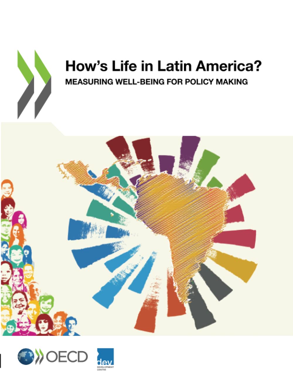 How’s Life in Latin America? Measuring Wellbeing for Policy Making by