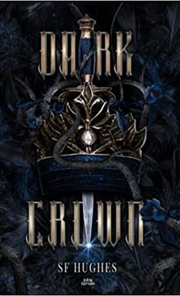 Dark Crown : La Reine sans visage