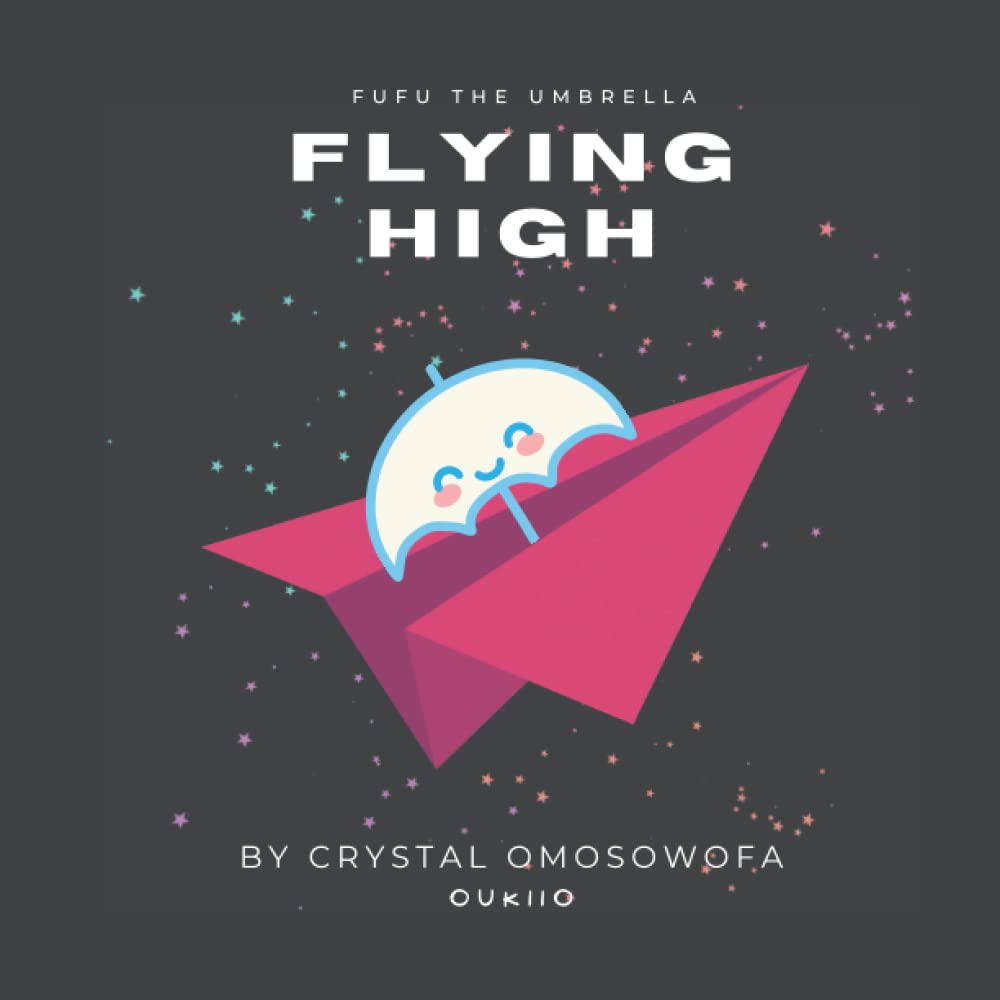 FuFu the Umbrella Flying High by Crystal Omosowofa Goodreads