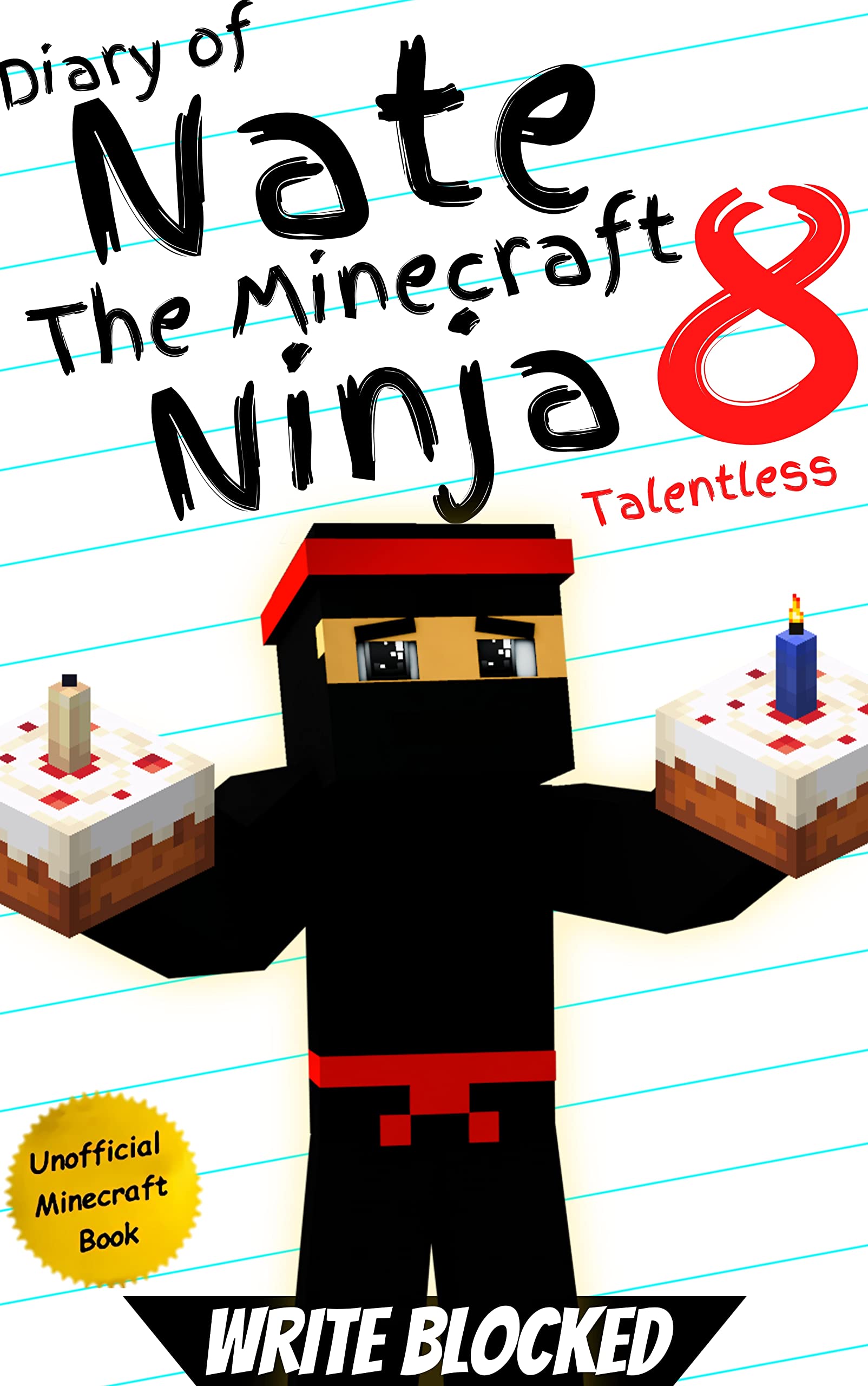 Diary of Nate The Minecraft Ninja 8: Talentless (An Unofficial Minecraft Book) (Diary of Nate The Minecraft Ninja
