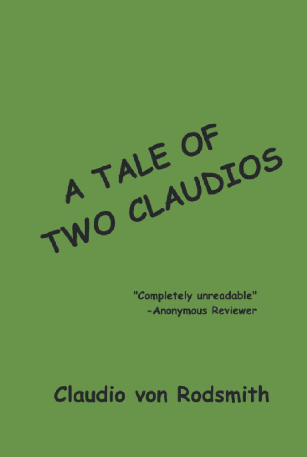 A Tale of Two Claudios: A Story of the Claudio Revolution by Claudio ...