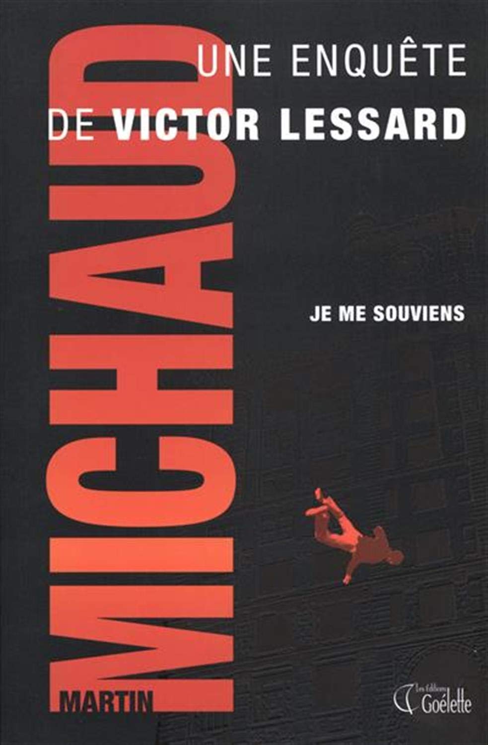 Victor Lessard 03 : Je me souviens N.E.