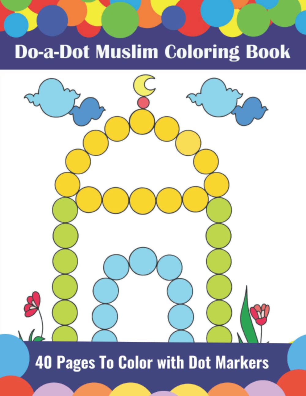 Do a Dot Muslim Coloring Book by Aisha Anastasia Izgagina | Goodreads