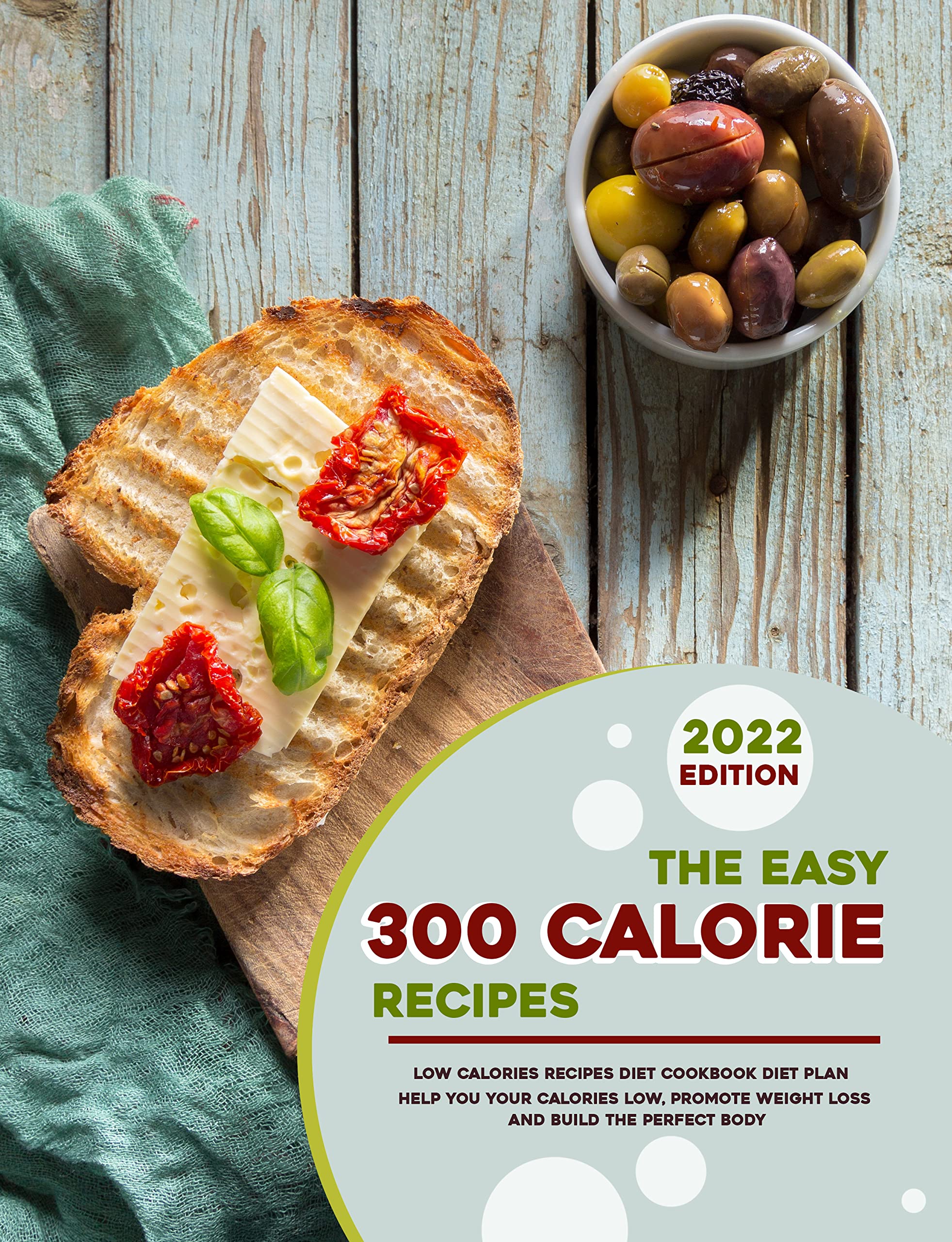 The Easy 300 Calorie Cookbook 2022 Low Calories Recipes Diet Cookbook